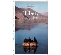 Tibet, mon rêve Treize parcours de vie - Gilbert Leroy - L'harmattan - broché - Essai