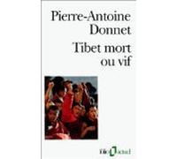 Tibet mort ou vif