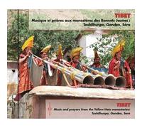 Tibet : Musique Et Prières Aux Monastères Des Bonnets Jaunes