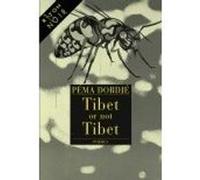 Tibet or not tibet Pema Dordjé (Auteur)