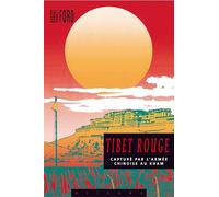 Tibet rouge : Capturé par l'armée chinoise au Kham