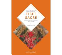 Tibet sacré: Imagination, magie et mythes