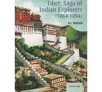 Tibet: Saga of Indian Explorers (1864-1894)