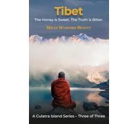 Tibet: The Honey is Sweet. The Truth is Bitter.