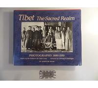 Tibet: The Sacred Realm : Photographs, 1880-1950