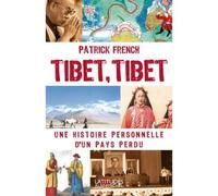 Tibet, Tibet - Une Histoire Personnelle D'un Pays Perdu