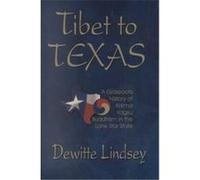 Tibet to Texas Dewitte Lindsey (Auteur)