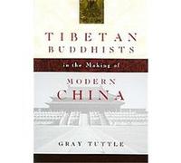 Tibetan Buddhists in the Making of Modern China Gray Tuttle (Auteur)