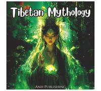 Tibetan Mythology: Mythical Coloring Book For All Ages: Explore Ancient Himalayan Legends Through Bold, Beautiful Illustrations - Perfect for Kids, Teens, and Adults