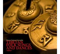 Tibetan National Ensemble - Tibetan Folk Songs And Dances (Digitally Remastered)