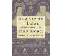 Tibetan Renaissance : Tantric Buddhism In The Rebirth Of Tibetan Culture