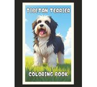 Tibetan Terrier Coloring Book: Realistic Dog & Puppy Picture Pages with 60 Lined Drawings of Doggy Outdoor Adventures in Park, Mountain, City, Lake, ... Scenes + More | Art Gift for Kids and Adults
