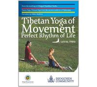 Tibetan Yoga of Movement: Perfect Rhythm of Life - LEVEL TWO
