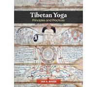 Tibetan Yoga: Principles and Practices