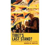Tibets Last Stand by Smith & Warren W. & Jr. Warren Smith (Auteur)