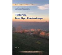 Tibhirine: Fratelli per il nostro tempo - Marie-Dominique Minassian - Academic Press Fribourg - broché - Etude