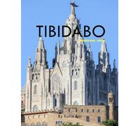 Tibidabo: A Perfect Coffee Table Picture Book - Travel and Tourism lovers.