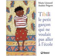 Tibili, le petit garçon qui ne voulait pas aller à l'école