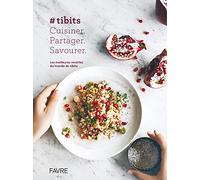 #Tibits - Cuisiner. Partager. Savourer.