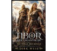 Tibor der gigantische: Die Hölle der Könige