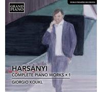 Tibor Harsanyi Harsányi: Complete Piano Works - Volume 1 (CD) Album