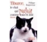 Tiburce, le chat qui parlait comme vous et moi Philippe Ragueneau (Auteur)