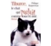 Tiburce, le chat qui parlait comme vous et moi Philippe Ragueneau (Auteur)