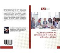 TIC, développement des compétences et cadres des entreprises à Béjaïa