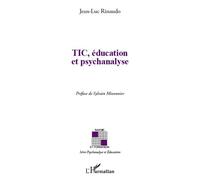 TIC, éducation et psychanalyse - Jean-Luc Rinaudo - L'harmattan - broché - Scolaire / Universitaire