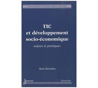 Tic Et Développement Socio-Économique - Enjeux Et Pratiques
