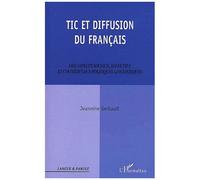Tic Et Diffusion Du Français - Des Aspects Sociaux, Affectifs Et Cognitifs Aux Politiques Linguistiques