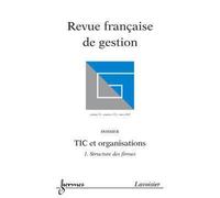 Tic et organisations 1. structure des firmes revue franþais - Collectif - Hermes Science Publications - broché - Livre