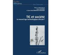TIC et société Gado Alzouma (Auteur), Jean Aimé Dibakana Mouanda (Auteur)