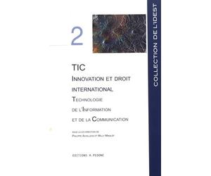 TIC, innovation et droit international: Technologie de l'information et de la communication