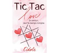 Tic Tac Love: En amour, seul le temps compte