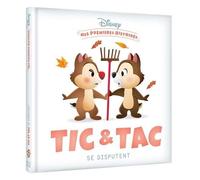 DISNEY - Mes Premières Histoires - Tic et Tac se disputent