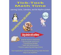 Tick-Tock Math Time: Learning Clocks, Calendars, and the Rhythm of Math