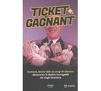 Ticket Gagnant - Instinct, Bonne Idée Ou Coup De Chance : Découvrez Le Destin Incroyable De Vingt Inconnus