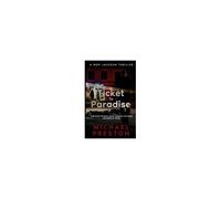 Ticket To Paradise Paperback Book By Michael Preston
