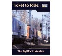 Ticket to Ride.. - Ticket to Ride.. the Gysev in Austria [Import anglais]