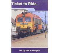 Ticket to Ride.. - Ticket to Ride.. the Gysev in Hungary [Import anglais]