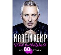 Ticket to the World: My 80s Story