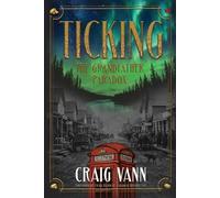 Ticking: The Grandfather Paradox