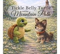 Tickle Belly Turtle and the Mountain Path
