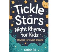 Tickle the Stars: Night Rhymes for Kids: Rhymes for sweet dreams