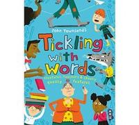 Tickling With Words: Creatures, Teachers and Cheesy Queasy Features - [Livre en VO] John Townsend, David Antram (Auteur)