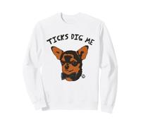 Ticks Dig Me Chihuahua Sweatshirt