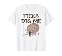 Ticks Dig me Jardinage Paysage paysager T-Shirt