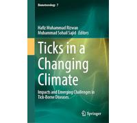 Ticks in a Changing Climate: Impacts and Emerging Challenges in Tick-Borne Diseases