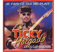 Ticky Holgado - Je Fais Ce Qui Me Plait anglais]